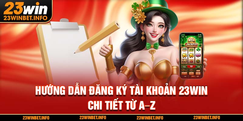 Hướng dẫn đăng ký 23win